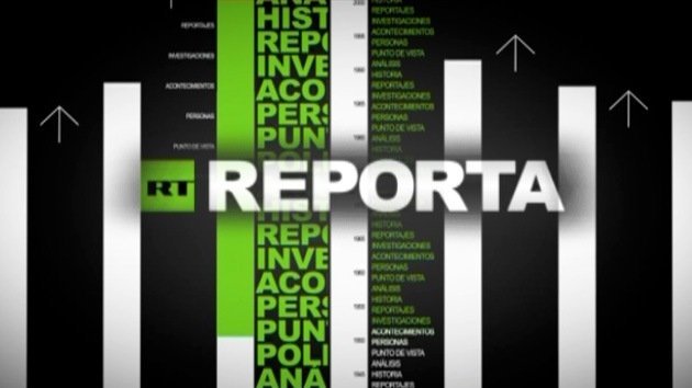 Estreno de 'RT reporta': nuevo programa de nuestra cadena