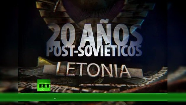 20 AÑOS POST-SOVIÉTICOS: LETONIA 