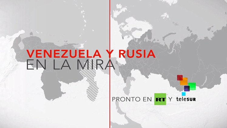 RT y Telesur estrenan hoy un programa conjunto: 'Venezuela y Rusia en la mira