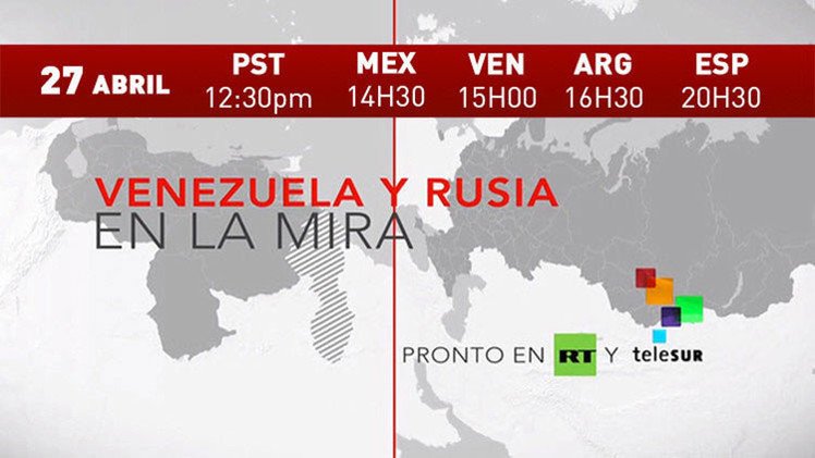 PRONTO: 'Venezuela y Rusia en la mira', segunda edición conjunta de RT y Telesur 