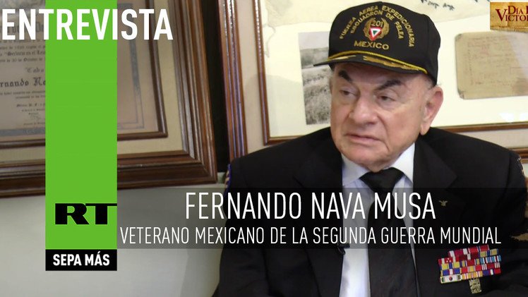 Entrevista con Fernando Nava Musa, veterano mexicano de la Segunda Guerra  Mundial- Videos de RT