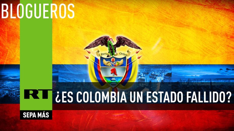 ¿Es Colombia un Estado fallido?
