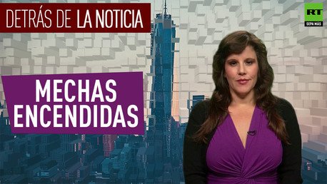 Detrás de la noticia: Mechas encendidas