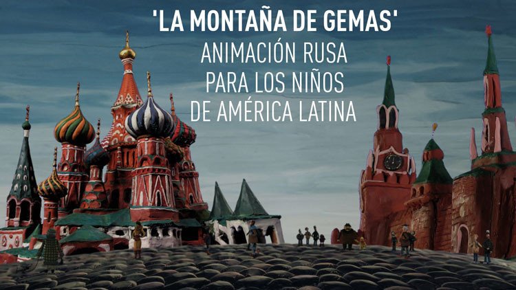 'La Montaña de Gemas': Animación rusa para los niños de América Latina (VIDEOS)