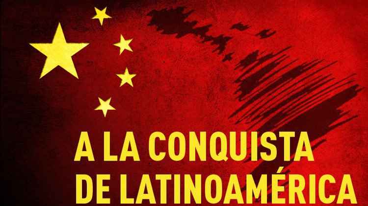 China a la conquista de Latinoamérica