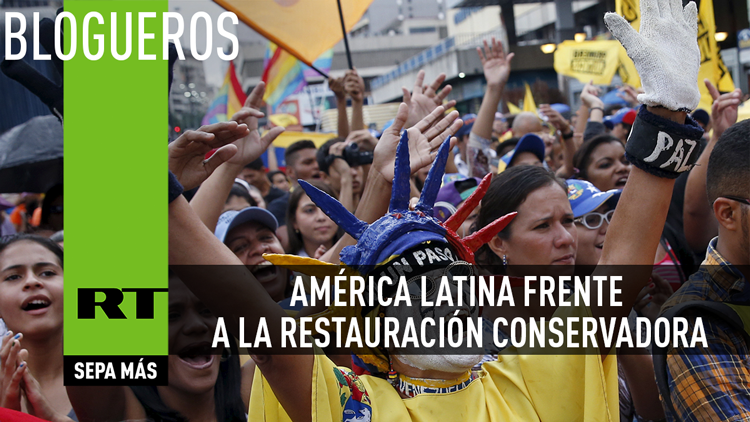 América Latina frente a la restauración conservadora