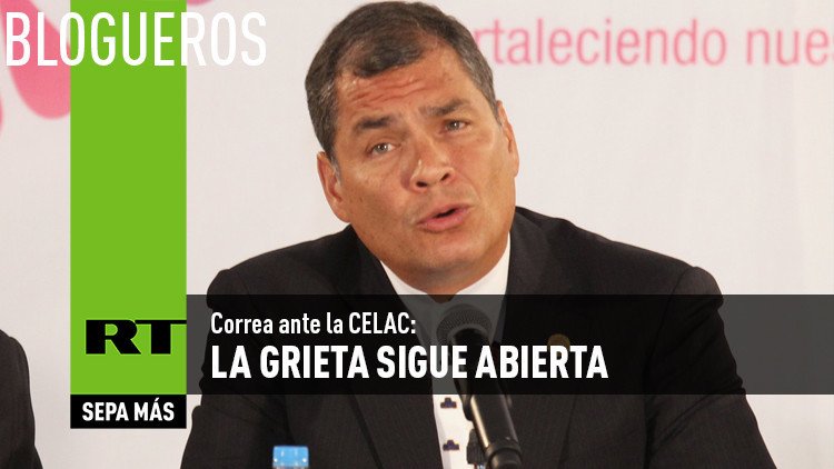 Correa ante la CELAC:  la grieta sigue abierta