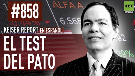Keiser report en español: El test del pato (E858)