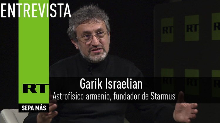 Entrevista con Garik Israelian, astrofísico armenio, fundador de Starmus