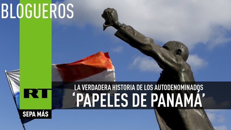 La verdadera historia de los autodenominados 'Papeles de Panamá'