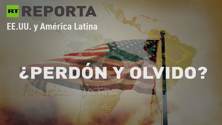 ¿Merece EE.UU. ser perdonado tras su política intervencionista en América Latina?
