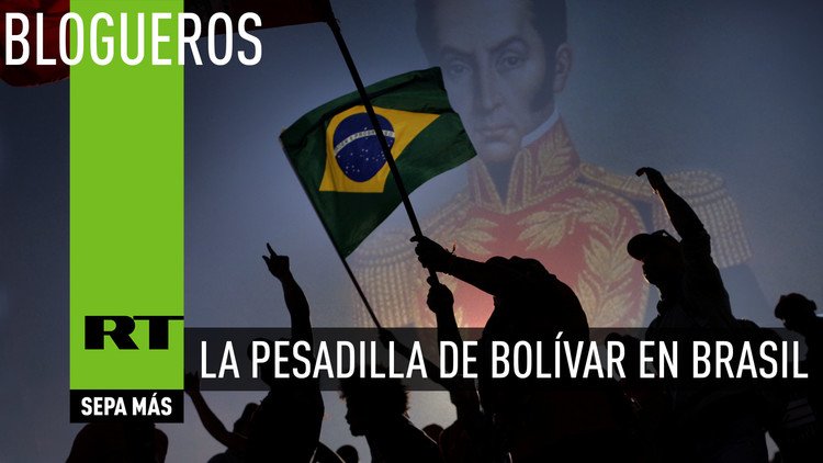 La pesadilla de Bolívar en Brasil