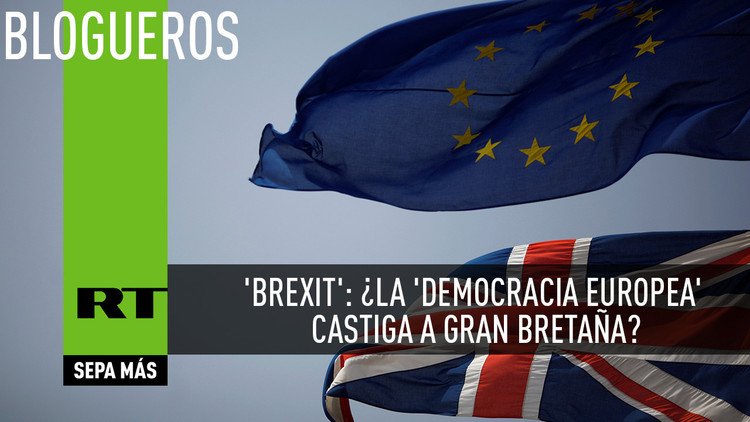 'Brexit': ¿la 'democracia europea' castiga a Gran Bretaña?