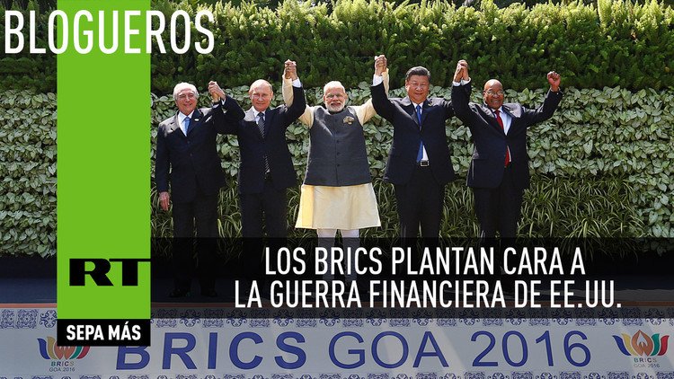 Los BRICS plantan cara a la guerra financiera de EE.UU.