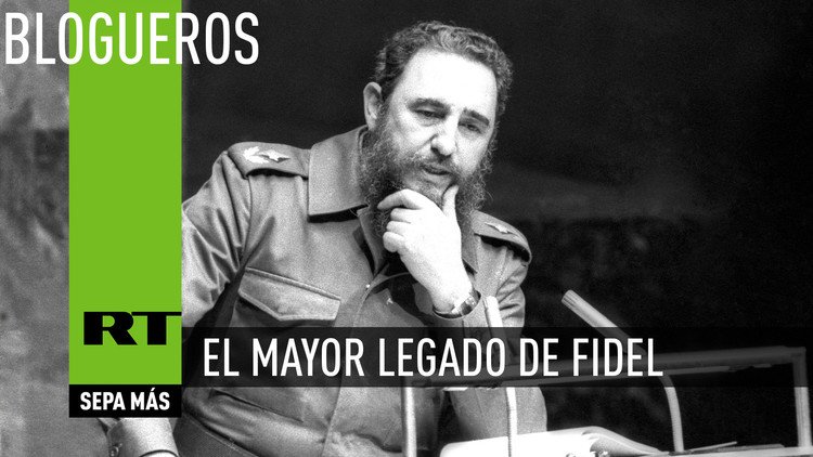 El mayor legado de Fidel