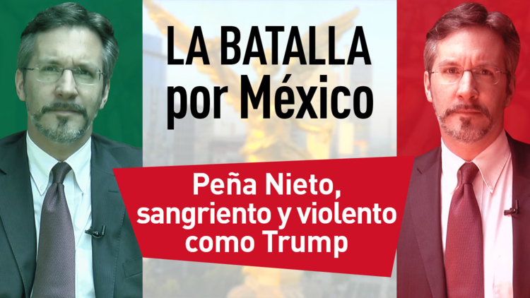 "Parece que Peña Nieto intenta demostrar que es igual de sangriento que Trump"