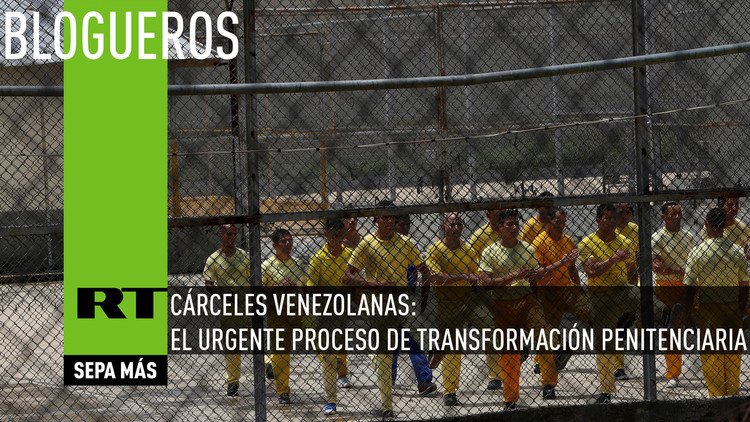 Cárceles venezolanas: el urgente proceso de transformación penitenciaria