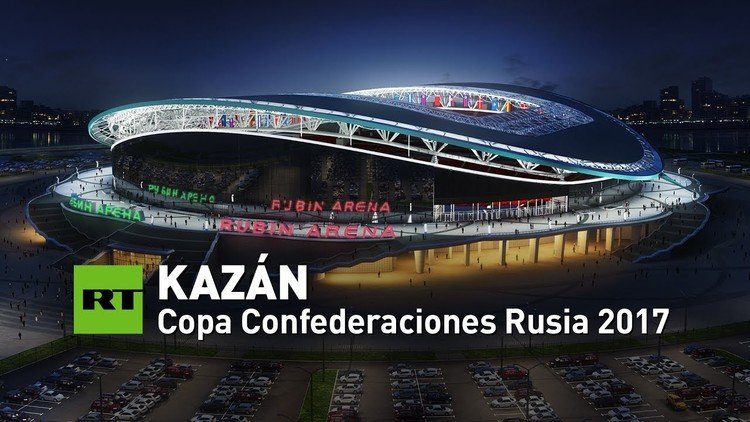 Conozca las sedes de la Copa Confederaciones 2017: Kazán