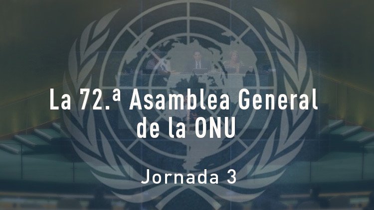 VIDEO: La Asamblea General de la ONU se reúne en Nueva York (Jornada 3)