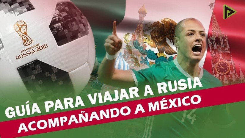 VIDEO: ¿Cómo apoyar a México en el Mundial de Rusia 2018?