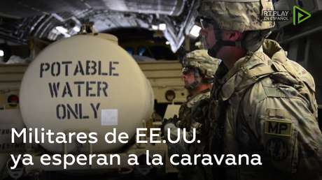 El Ejército de EE.UU. se despliega en la frontera sur a la espera de la caravana de migrantes