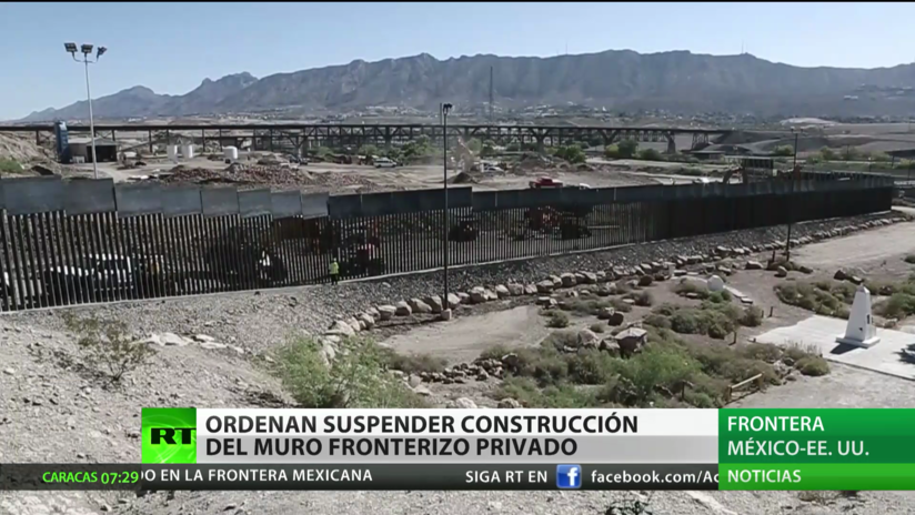 EE.UU.: Ordenan suspender la construcción de un muro fronterizo privado frente a México
