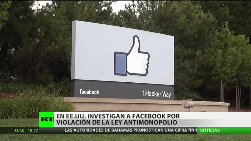 EE.UU.: Fiscales investigan a Facebook por presunta violación de la ley antimonopolio