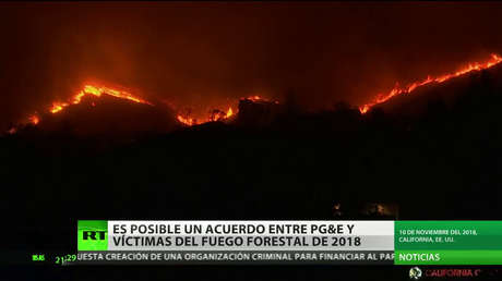 Es posible un acuerdo entre las víctimas del fuego forestal de 2018 en California y la empresa que lo provocó
