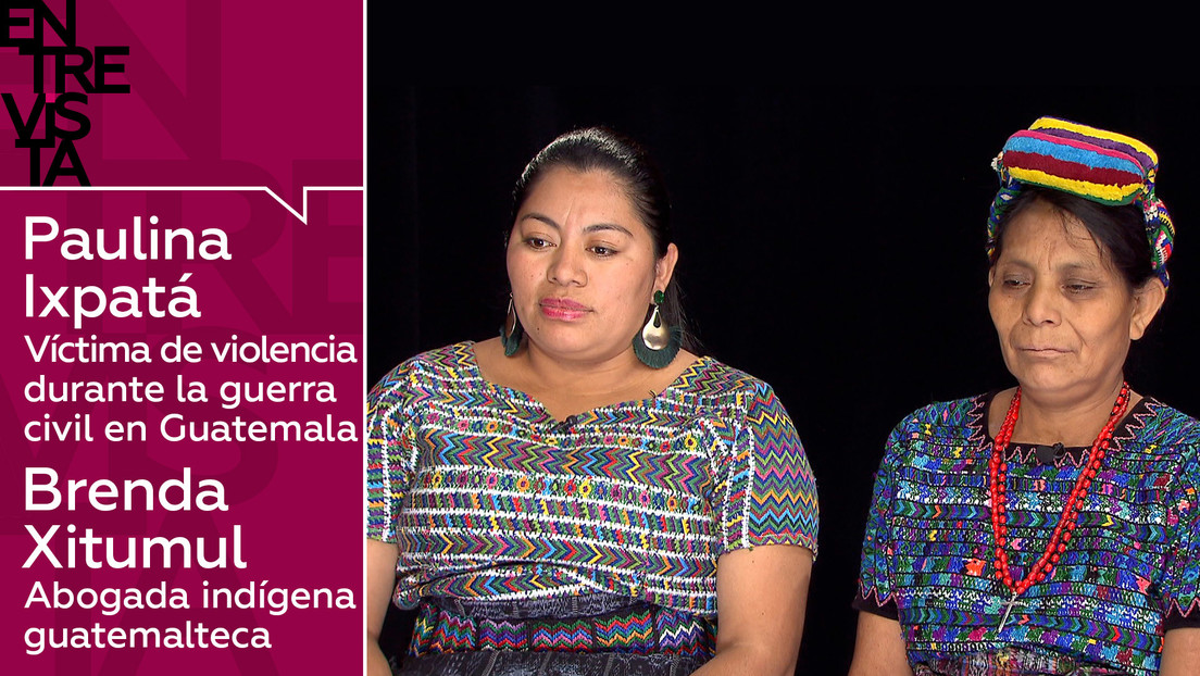 Paulina Ixpatá, víctima de violencia durante la guerra civil en Guatemala, y Brenda Xitumul, abogada indígena: "Aquí no hay Justicia"