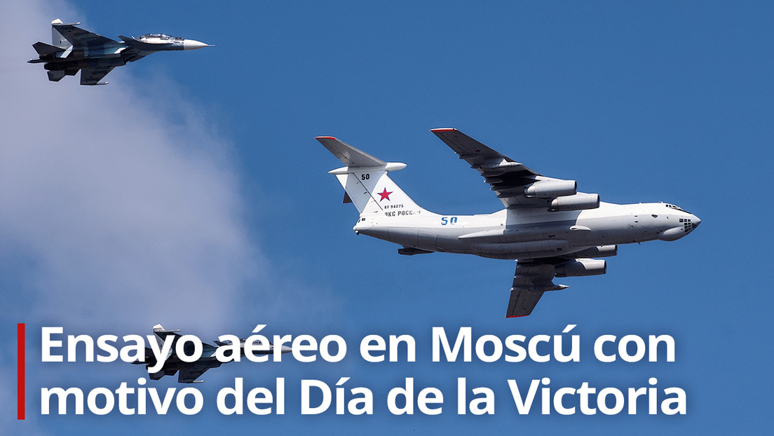 VIDEO: Ensayo aéreo en Moscú con motivo del Día de la Victoria