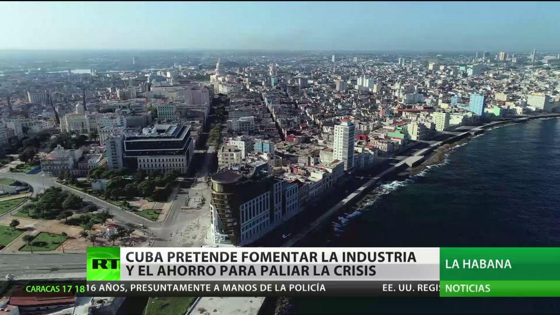 Cuba pretende fomentar la industria y el ahorro para paliar la crisis del coronavirus