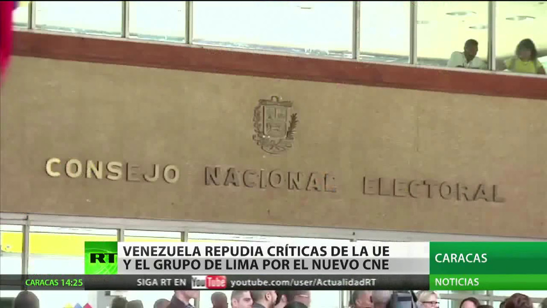 Venezuela repudia las críticas de la UE y el grupo de Lima por el nuevo CNE