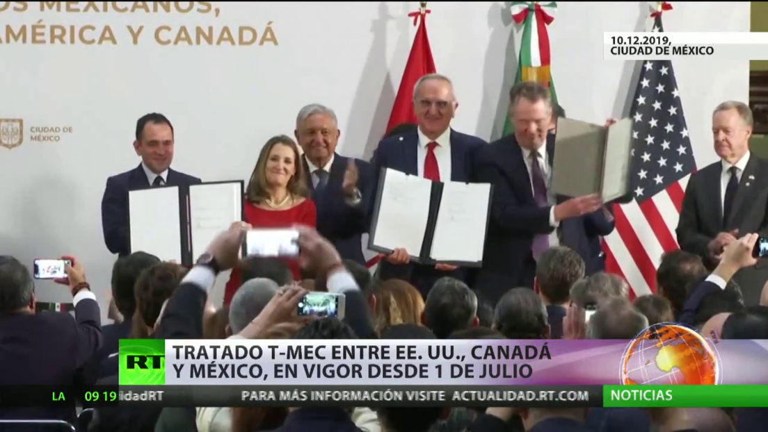 Tratado T-MEC entre EE.UU., Canadá y México, en vigor desde el 1 de julio