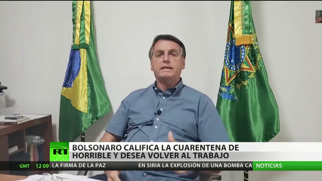 Jair Bolsonaro califica la cuarentena de "horrible" y desea regresar al trabajo