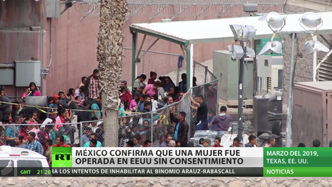 México confirma que una ciudadana detenida en un centro migratorio en EE.UU. fue operada sin consentimiento