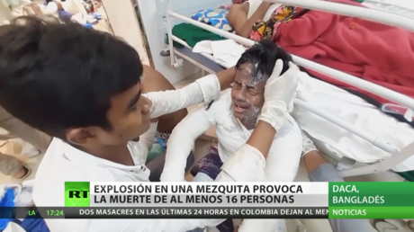Al menos 16 muertos por una explosión en una mezquita de Bangladés