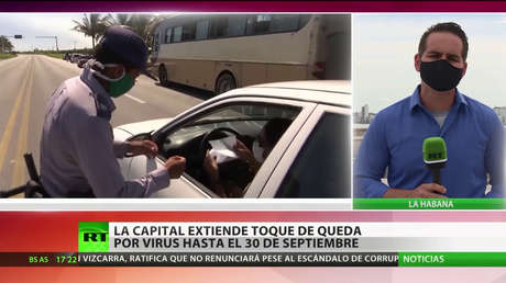 La capital de Cuba extiende el toque de queda por el coronavirus hasta el 30 de septiembre