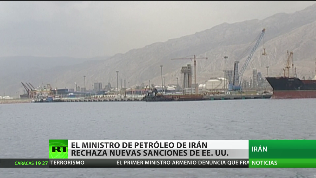 El ministro de Petróleo de Irán rechaza las nuevas sanciones de EE.UU.