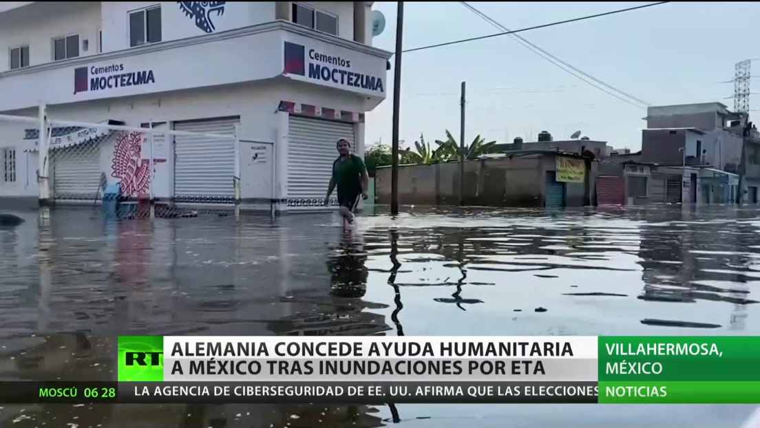 Alemania concede ayuda humanitaria a México tras inundaciones por la tormenta Eta