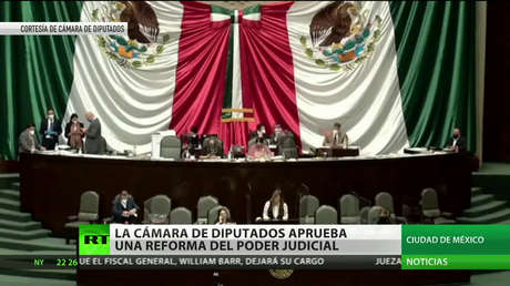 La Cámara de Diputados de México aprueba una reforma del poder judicial