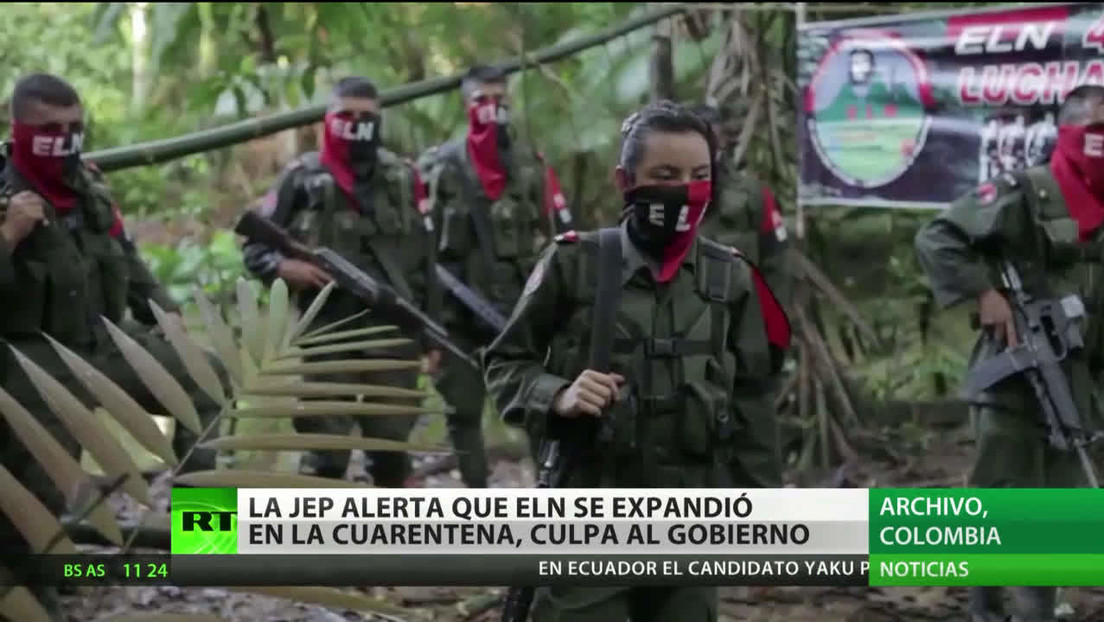 Colombia: La JEP alerta que el ELN se expandió durante la cuarentena y culpa al Gobierno