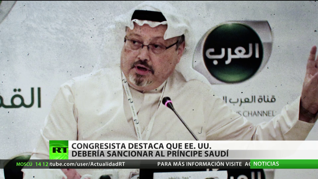 Congresista destaca que EE.UU. debería sancionar al príncipe saudí por el asesinato del periodista Khashoggi