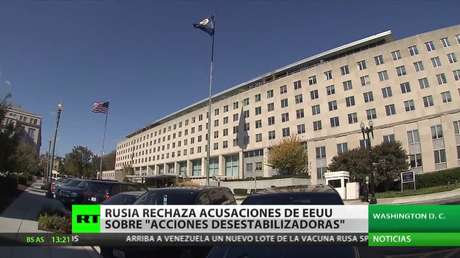 Rusia rechaza acusaciones de EE.UU. sobre "acciones desestabilizadoras"