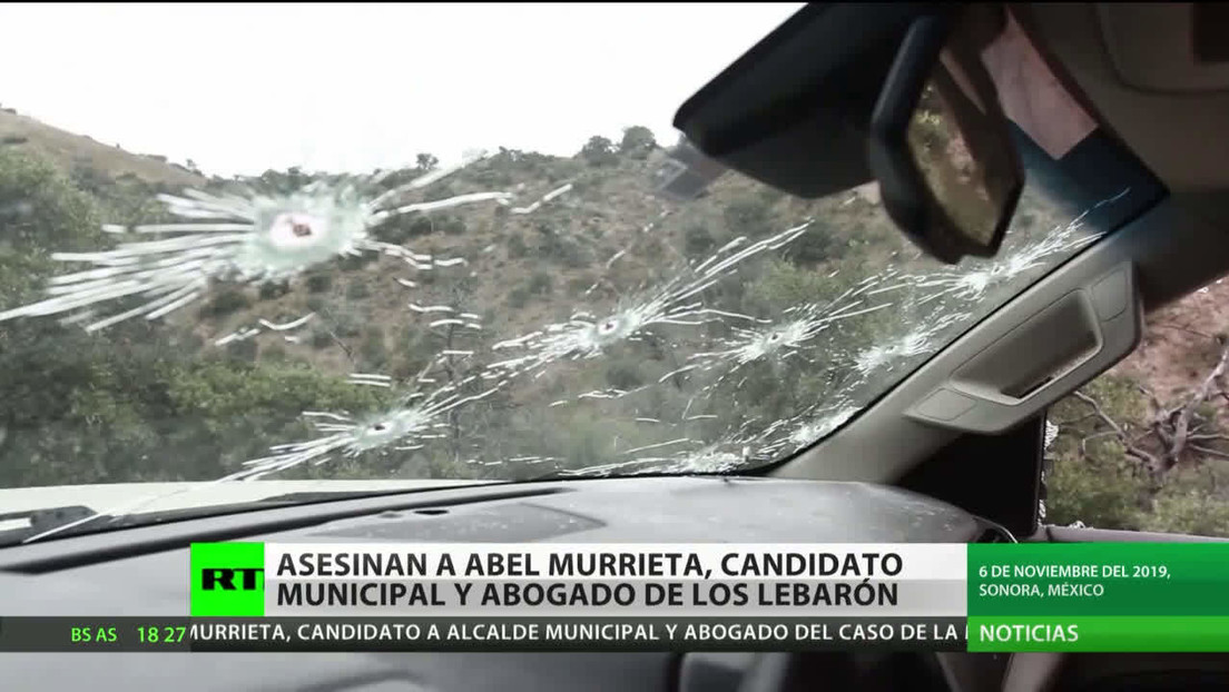 Asesinan en México a Abel Murrieta, candidato a la alcaldía de Cajeme y abogado de los LeBarón