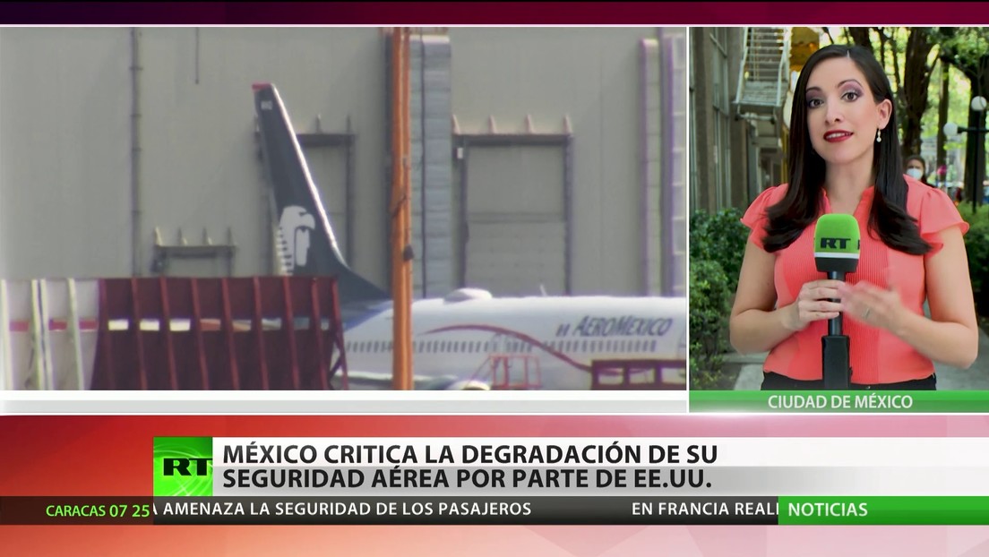 México critica la degradación de su seguridad aérea por parte de EE.UU.