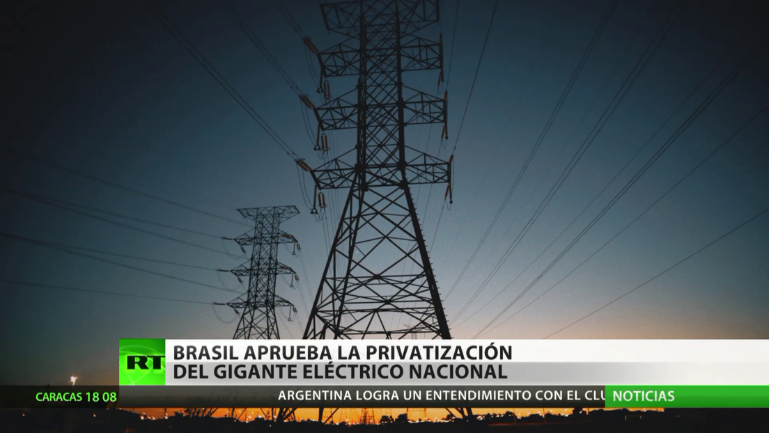El gigante eléctrico de Brasil, Electrobras, pasará a manos privadas
