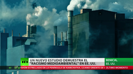 Nuevo estudio demuestra el "racismo medioambiental" en EE.UU.