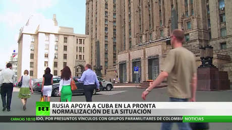 Rusia rechaza la injerencia extranjera destructiva en los asuntos internos de Cuba