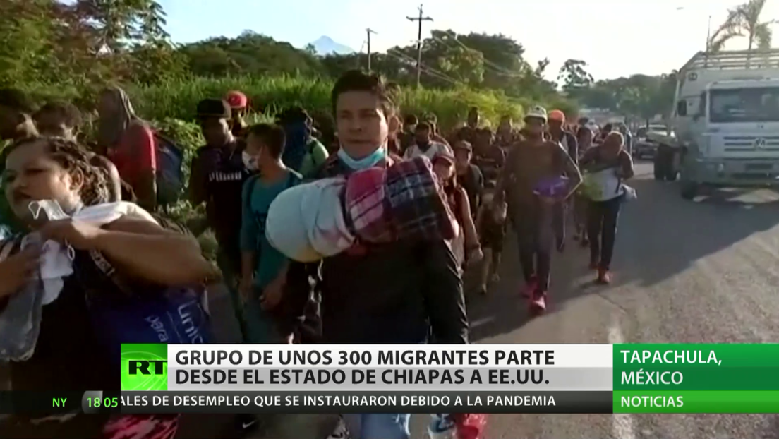 Una caravana de 300 migrantes parte rumbo a EE.UU. desde el estado mexicano de Chiapas