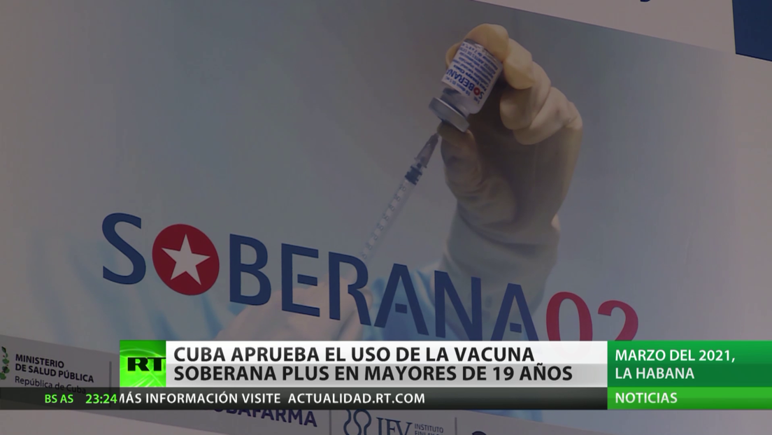 Cuba autoriza el uso de emergencia de la vacuna anticovid Soberana Plus en mayores de 19 años
